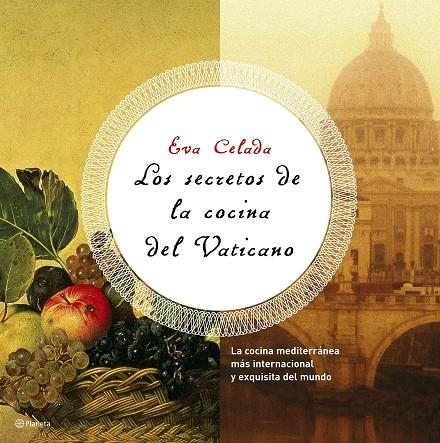 SECRETOS DE LA COCINA DEL VATICANO, LOS | 9788408069799 | CELADA, EVA | Librería Castillón - Comprar libros online Aragón, Barbastro