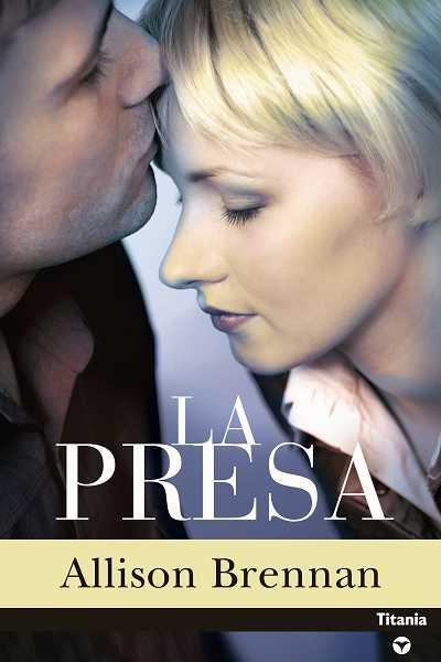 PRESA, LA | 9788496711013 | BRENNAN, ALLISON | Librería Castillón - Comprar libros online Aragón, Barbastro