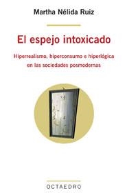 ESPEJO INTOXICADO, EL | 9788480638432 | RUIZ, MARTHA NELIDA | Librería Castillón - Comprar libros online Aragón, Barbastro