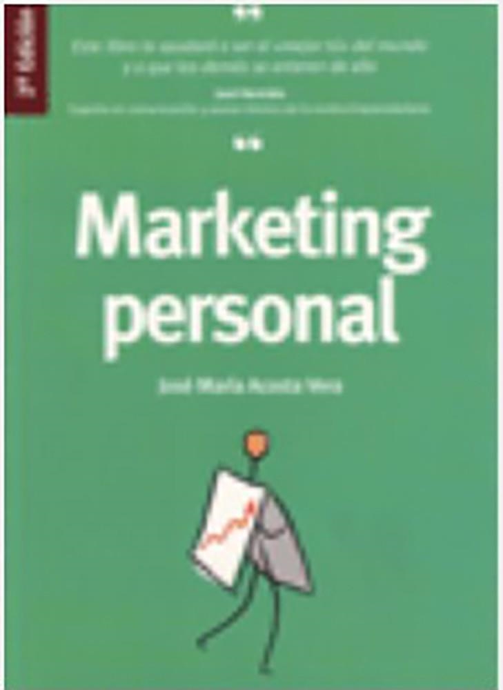 MARKETING PERSONAL 2ED | 9788473564700 | ACOSTA VERA, JOSE MARIA | Librería Castillón - Comprar libros online Aragón, Barbastro