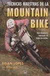 TÉCNICAS MAESTRAS DE LA MOUNTAIN BIKE | 9788479026141 | Lopes, Brian/McCormack, Lee | Librería Castillón - Comprar libros online Aragón, Barbastro