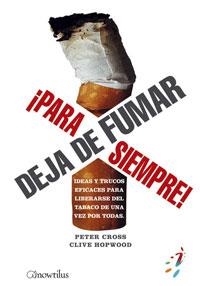 DEJA DE FUMAR PARA SIEMPRE! | 9788497633239 | CROSS, PETER; HOPWOOD, CLIVE | Librería Castillón - Comprar libros online Aragón, Barbastro