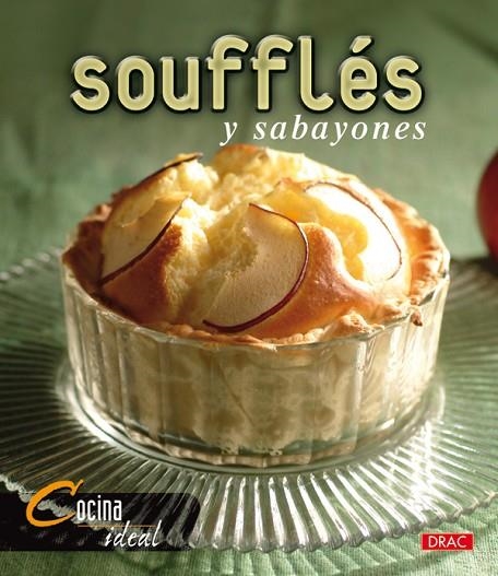 Cocian Ideal. SOUFFLÉS Y SABAYONES | 9788496550773 | Cocina Ideal | Librería Castillón - Comprar libros online Aragón, Barbastro