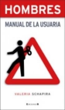 HOMBRES MANUAL DE LA USUARIA | 9788466629782 | SHAPIRA, VALERIE | Librería Castillón - Comprar libros online Aragón, Barbastro