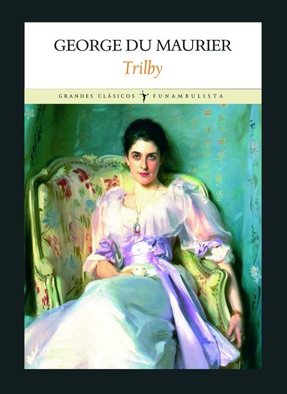 TRILBY | 9788496601239 | MAURIER, GEORGE DU | Librería Castillón - Comprar libros online Aragón, Barbastro