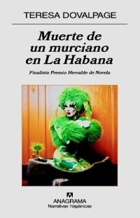 MUERTE DE UN MURCIANO EN LA HABANA (FINALISTA HERRALDE 2006) | 9788433971418 | DOVALPAGE, TERESA | Librería Castillón - Comprar libros online Aragón, Barbastro