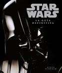 STAR WARS : LA GUIA DEFINITIVA | 9788466627399 | WINDHAM | Librería Castillón - Comprar libros online Aragón, Barbastro