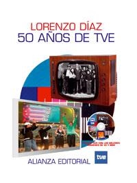 50 AÑOS DE TVE | 9788420647463 | DIAZ, LORENZO | Librería Castillón - Comprar libros online Aragón, Barbastro