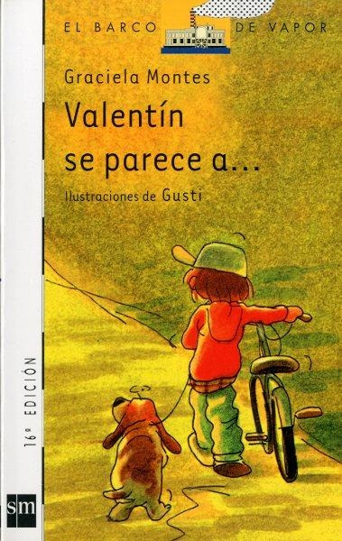 BVB. 52 VALENTIN SE PARECE A... | 9788434838475 | Montes, Graciela | Librería Castillón - Comprar libros online Aragón, Barbastro