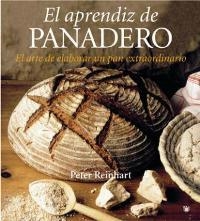 APRENDIZ DE PANADERO, EL | 9788478718214 | REINHART, PETER | Librería Castillón - Comprar libros online Aragón, Barbastro