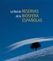 RED DE RESERVAS DE LA BIOSFERA ESPAÑOLAS, LA | 9788497852180 | AA. VV. | Librería Castillón - Comprar libros online Aragón, Barbastro