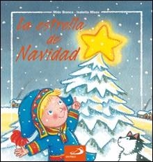 ESTRELLA DE NAVIDAD, LA | 9788428529563 | BRANCA, MIDO; MISSO, ISABELLA | Librería Castillón - Comprar libros online Aragón, Barbastro