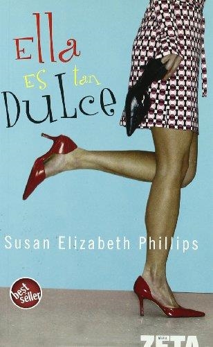 ELLA ES TAN DULCE - ZETA | 9788496546738 | Susan Elizabeth Phillips | Librería Castillón - Comprar libros online Aragón, Barbastro