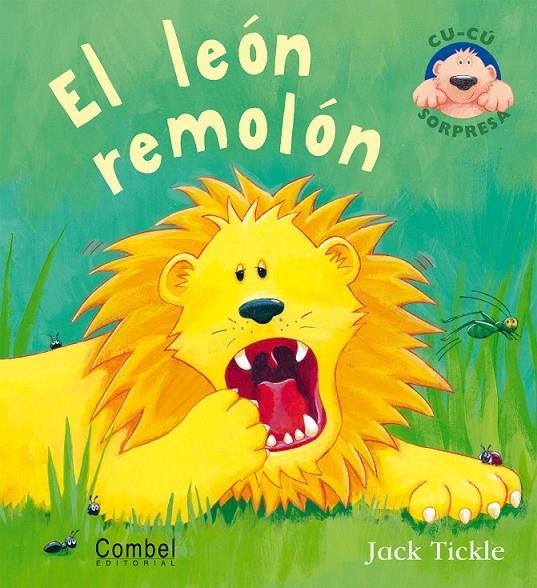 LEON REMOLON, EL - CU-CU SORPRESA | 9788478641703 | TICKLE, JACK | Librería Castillón - Comprar libros online Aragón, Barbastro