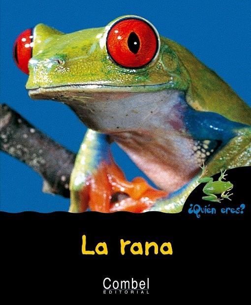 RANA, LA - ¿QUIEN ERES? | 9788498251326 | CHOTTIN, ARIANE | Librería Castillón - Comprar libros online Aragón, Barbastro