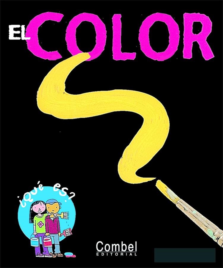 COLOR, EL - ¿QUE ES? | 9788478649211 | NESSMANN, PHILIPPE | Librería Castillón - Comprar libros online Aragón, Barbastro