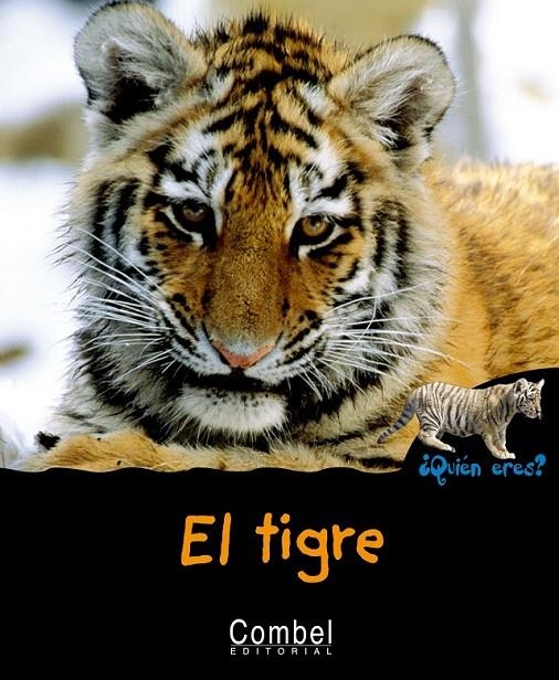 TIGRE, EL - ¿QUIEN ERES? | 9788498251302 | MONTARDRE, HELENE | Librería Castillón - Comprar libros online Aragón, Barbastro