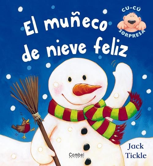 MUÑECO DE NIEVE FELIZ, EL - CU-CU SORPRESA | 9788498250527 | TICKLE, JACK GIL | Librería Castillón - Comprar libros online Aragón, Barbastro