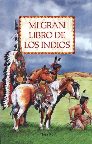 MI GRAN LIBRO DE LOS INDIOS | 9788495376473 | ROSS, THEA | Librería Castillón - Comprar libros online Aragón, Barbastro