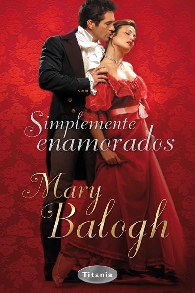 SIMPLEMENTE ENAMORADOS | 9788496711037 | BALOGH, MARY | Librería Castillón - Comprar libros online Aragón, Barbastro