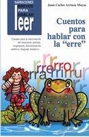 CUENTOS PARA HABLAR CON LA ERRE | 9788478695348 | ARRIAZA MAYAS, JUAN CARLOS. | Librería Castillón - Comprar libros online Aragón, Barbastro