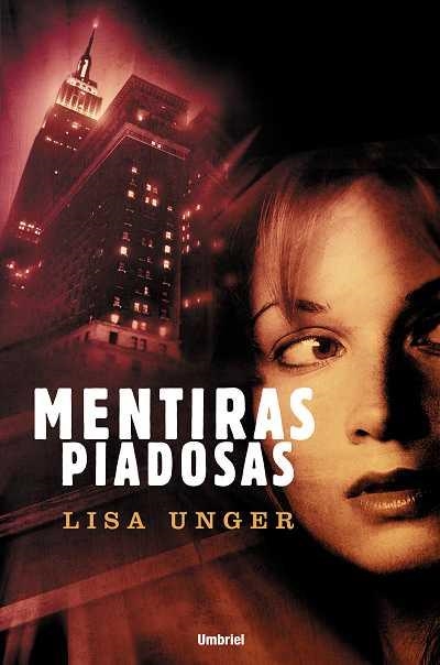 MENTIRAS PIADOSAS | 9788489367166 | UNGER, LISA | Librería Castillón - Comprar libros online Aragón, Barbastro