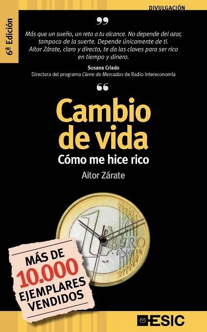 CAMBIO DE VIDA : COMO ME HICE RICO | 9788473564793 | ZARATE, AITOR | Librería Castillón - Comprar libros online Aragón, Barbastro