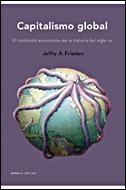 CAPITALISMO GLOBAL | 9788484328551 | FRIEDEN, JEFFRY A. | Librería Castillón - Comprar libros online Aragón, Barbastro