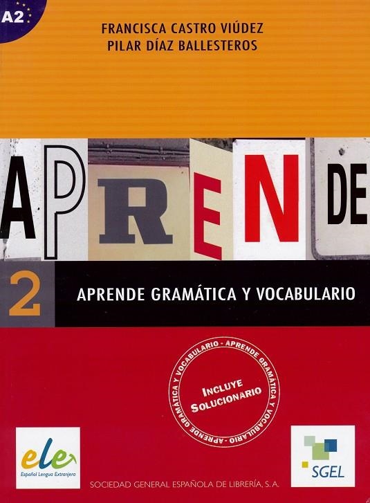 APRENDE GRAMATICA Y VOCABULARIO 2 | 9788497781183 | CASTRO VIUDEZ, FRANCISCA; DIAZ BALLESTEROS, PILAR | Librería Castillón - Comprar libros online Aragón, Barbastro