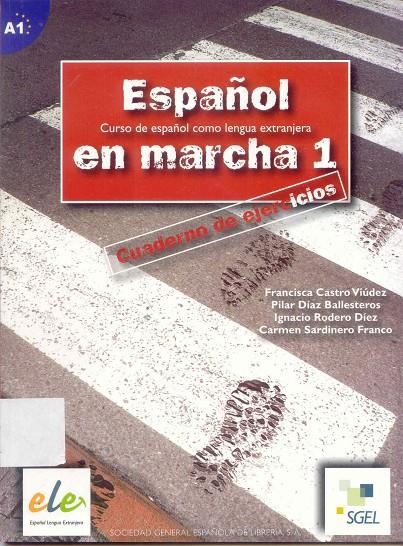 ESPAÑOL EN MARCHA 1 CUADERNO EJERCICIOS | 9788497781244 | CASTRO VIUDEZ, FRANCISCA Y OTROS | Librería Castillón - Comprar libros online Aragón, Barbastro