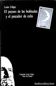 PAYASO DE LAS BOFETADAS Y EL PESCADOR DE CAÑA, EL | 9788475221403 | LEON, FELIPE (LEON FELIPE CAMINO Y GALIC | Librería Castillón - Comprar libros online Aragón, Barbastro