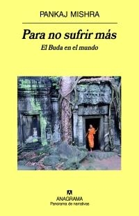 PARA NO SUFRIR MAS | 9788433971197 | MISHRA, PANKAJ | Librería Castillón - Comprar libros online Aragón, Barbastro