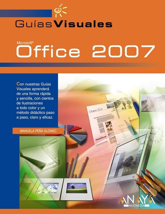 OFFICE 2007 - GUIAS VISUALES | 9788441521438 | PEÑA ALONSO, MANUELA | Librería Castillón - Comprar libros online Aragón, Barbastro