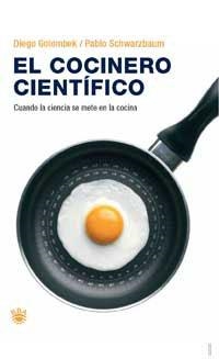 COCINERO CIENTIFICO, EL | 9788478718511 | GOLOMBEK, DIEGO; SCHWARZBAUM, PABLO | Librería Castillón - Comprar libros online Aragón, Barbastro