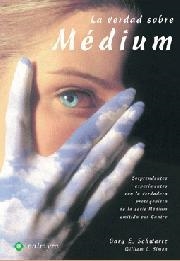 VERDAD SOBRE MEDIUM, LA | 9788496665118 | SCHWARTZ, GARY E. | Librería Castillón - Comprar libros online Aragón, Barbastro