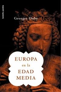 EUROPA EN LA EDAD MEDIA - PAIDOS BOLSILLO | 9788449319587 | DUBY, GEORGES | Librería Castillón - Comprar libros online Aragón, Barbastro