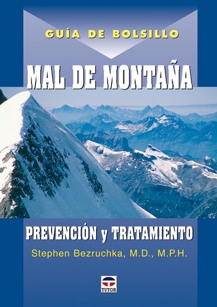 GUÍA DE BOLSILLO MAL DE MONTAÑA | 9788479026318 | Bezruchka, Stephen | Librería Castillón - Comprar libros online Aragón, Barbastro