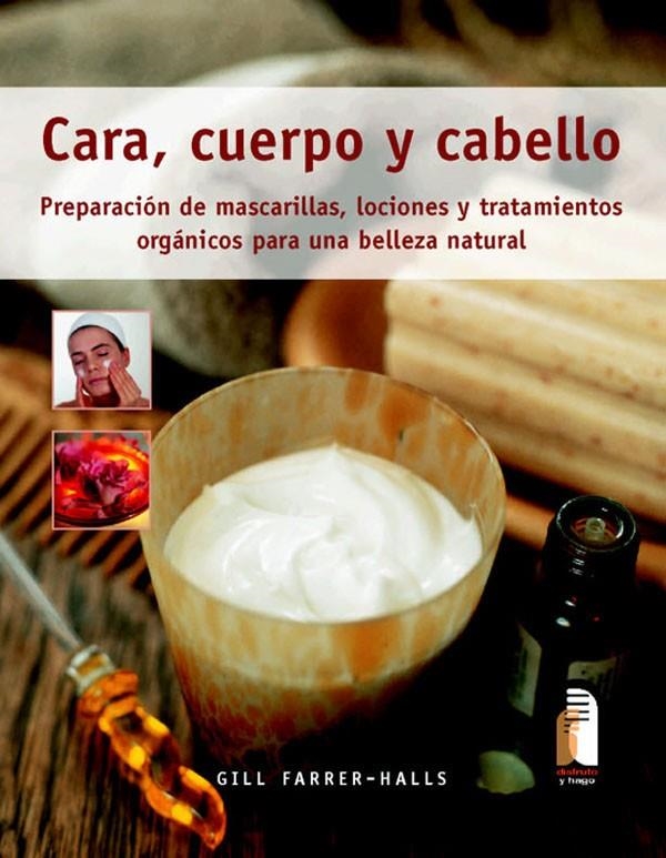 CARA CUERPO Y CABELLO | 9788480199247 | FARRER-HALLS, GILL | Librería Castillón - Comprar libros online Aragón, Barbastro