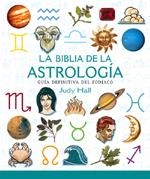 BIBLIA DE LA ASTROLOGIA, LA | 9788484451686 | HALL, JUDY | Librería Castillón - Comprar libros online Aragón, Barbastro