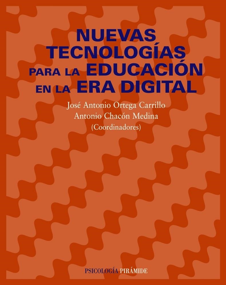 NUEVAS TECNOLOGÍAS PARA LA EDUCACIÓN EN LA ERA DIGITAL | 9788436820867 | ORTEGA CARRILLO, JOSE ANTONIO | Librería Castillón - Comprar libros online Aragón, Barbastro