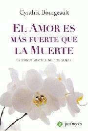 AMOR ES MAS FUERTE QUE LA MUERTE, EL | 9788496665101 | BOURGEAULT, CYNTHIA | Librería Castillón - Comprar libros online Aragón, Barbastro