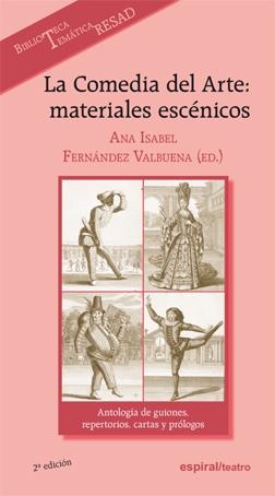 COMEDIA DEL ARTE, LA : MATERIALES ESCENICOS | 9788424510732 | FERNANDEZ VALBUENA, ANA ISABEL (ED.) | Librería Castillón - Comprar libros online Aragón, Barbastro