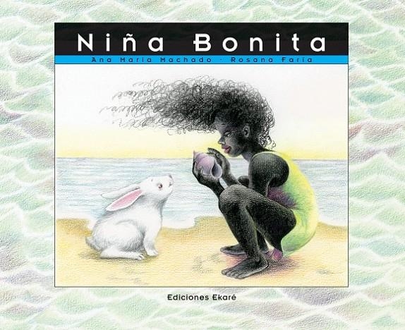 NIÑA BONITA | 9788493486341 | MACHADO, ANA MARIA; FARIA, ROSANA | Librería Castillón - Comprar libros online Aragón, Barbastro