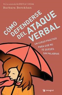 COMO DEFENDERSE DE LOS ATAQUES VERBALES | 9788478719235 | BERCKHAN, BARBARA | Librería Castillón - Comprar libros online Aragón, Barbastro