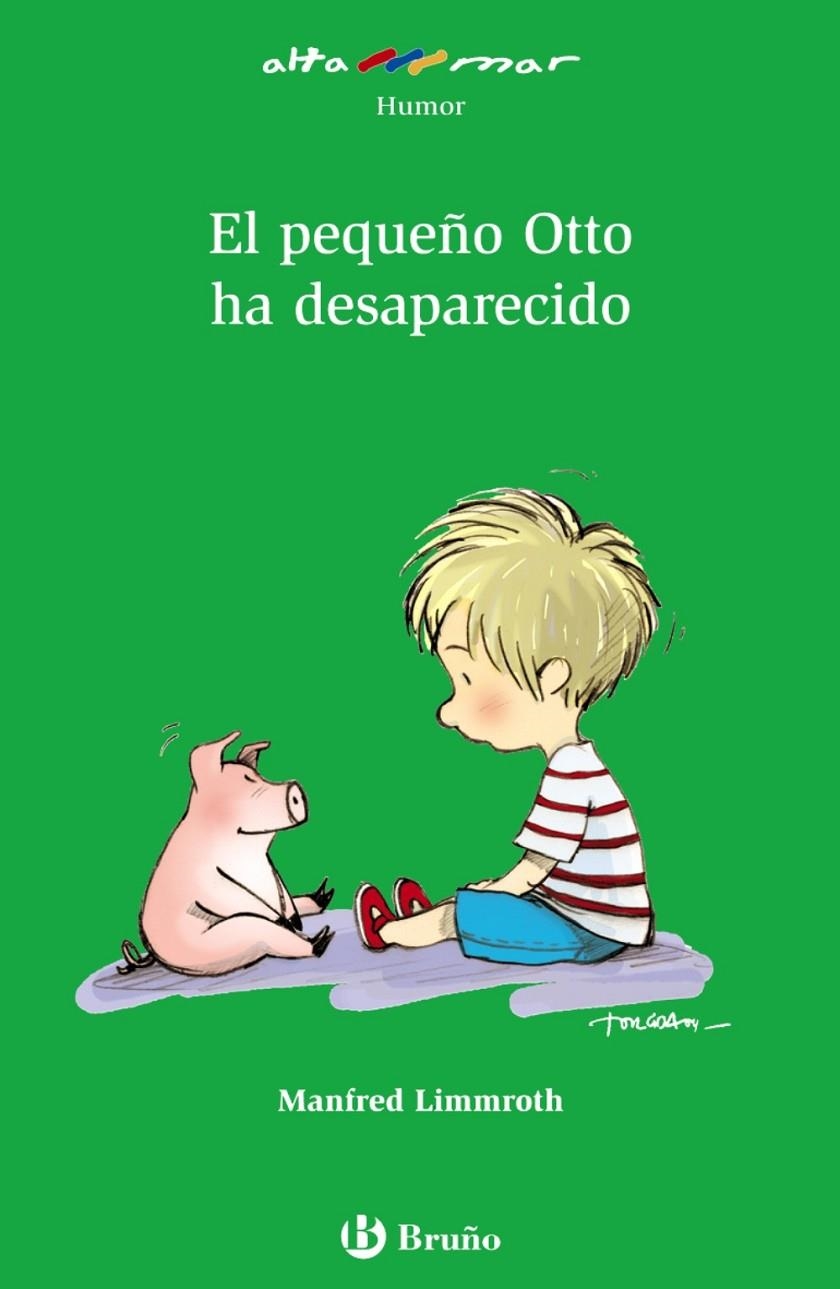 PEQUEÑO OTTO HA DESAPARECIDO, EL - ALTAMAR VERDE | 9788421696699 | LIMMROTH, MANFRED | Librería Castillón - Comprar libros online Aragón, Barbastro