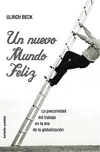 UN NUEVO MUNDO FELIZ | 9788449319785 | BECK, ULRICH | Librería Castillón - Comprar libros online Aragón, Barbastro