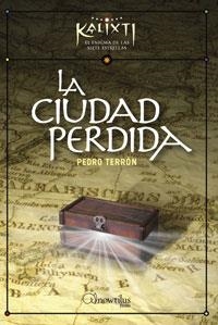 CIUDAD PERDIDA, LA - KALIXTI | 9788497633154 | TERRON, PEDRO | Librería Castillón - Comprar libros online Aragón, Barbastro