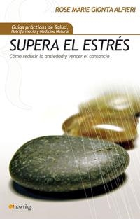 SUPERA EL ESTRES | 9788497633550 | GIONTA ALFIERI, ROSE MARIE | Librería Castillón - Comprar libros online Aragón, Barbastro