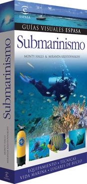 SUBMARINISMO - GUIAS VISUALES ESPASA | 9788467023107 | HALLS, MONTHY; KRESTOVNIKOFF, MIRANDA | Librería Castillón - Comprar libros online Aragón, Barbastro