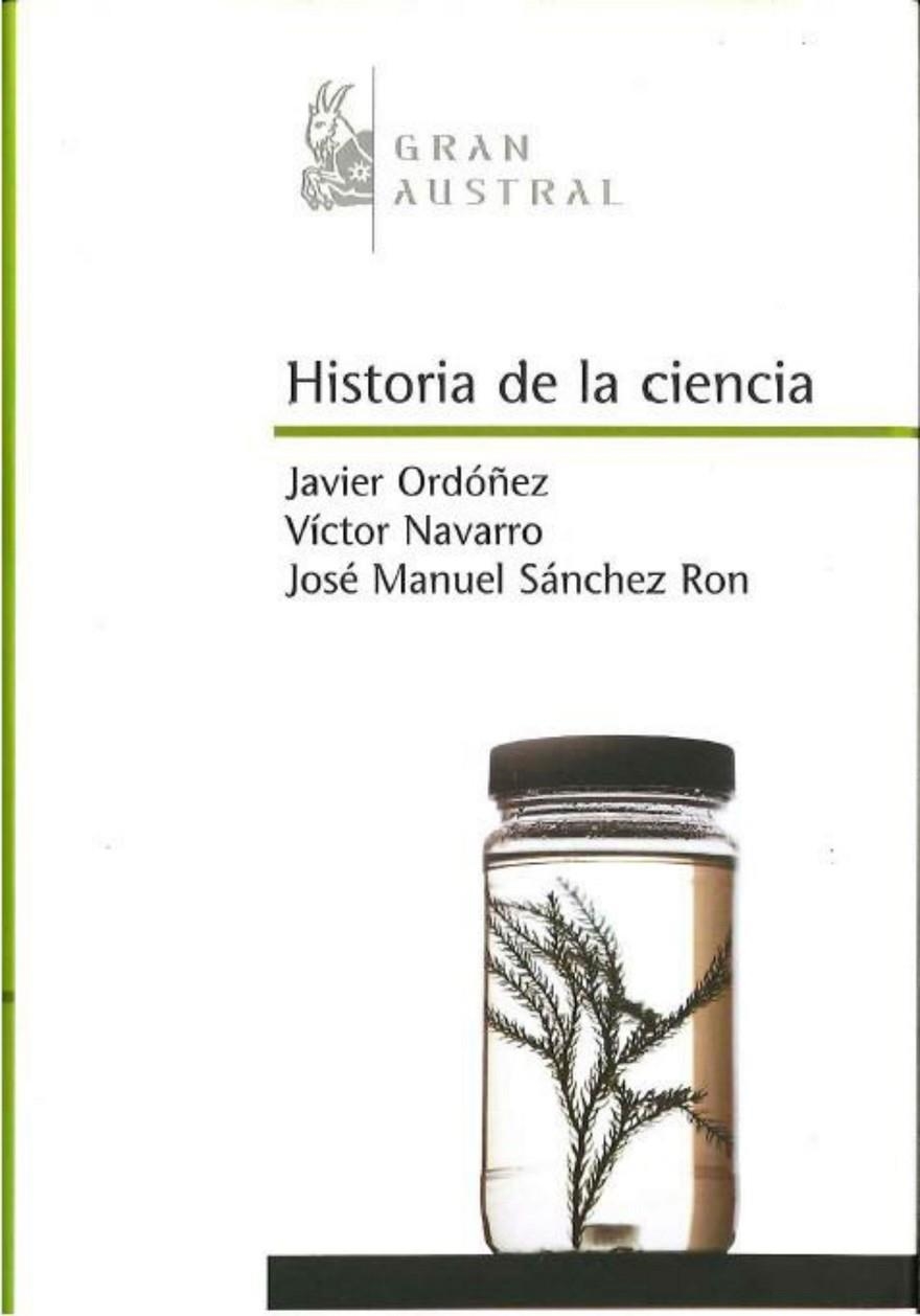 HISTORIA DE LA CIENCIA | 9788467023343 | ORDOÑEZ, JAVIER; NAVARRO, VICTOR; SANCHEZ RON, JOS | Librería Castillón - Comprar libros online Aragón, Barbastro